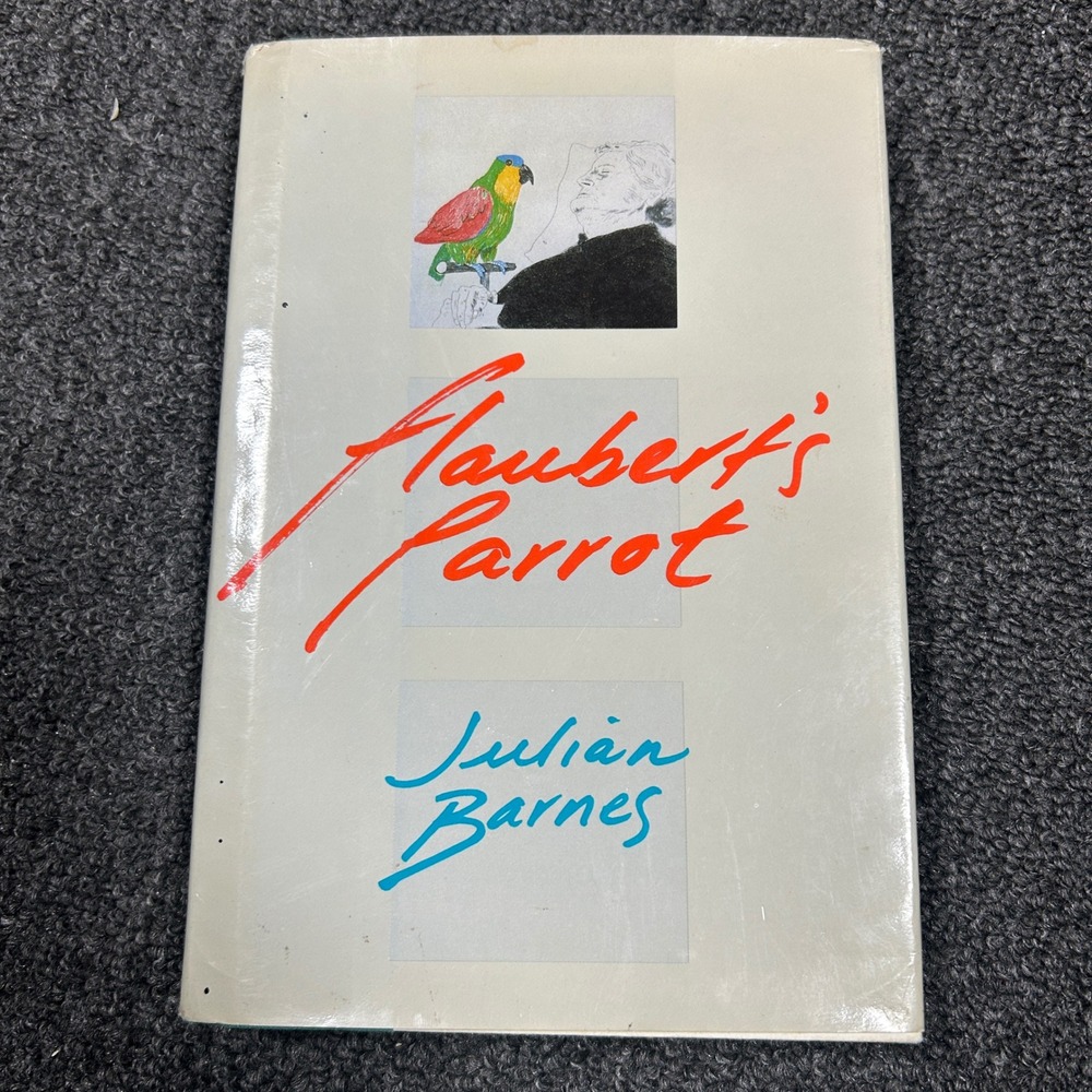Flaubert's Parrot Julian Barnes 1st American Ed 1985 Hardcover White Excellent